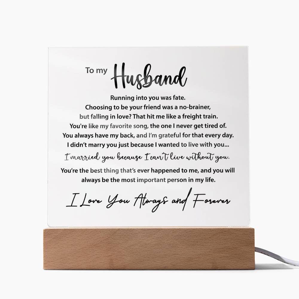 To My Husband - Printed Acrylic Plaque - I Can't Live Without You