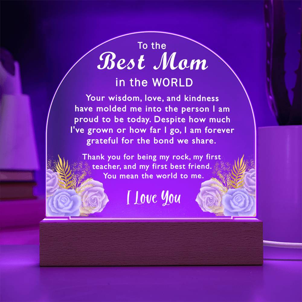 To my Mom - The Best Mom in the World Acrylic Plaque