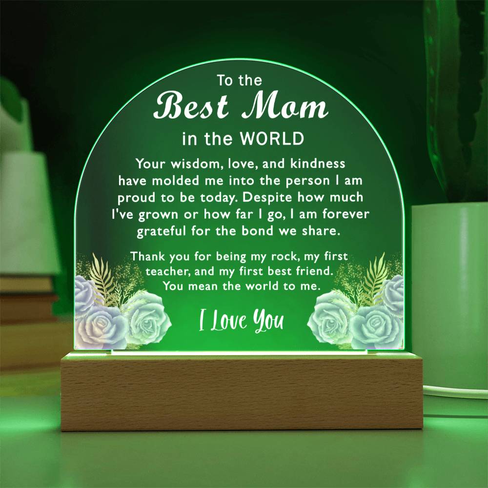 To my Mom - The Best Mom in the World Acrylic Plaque