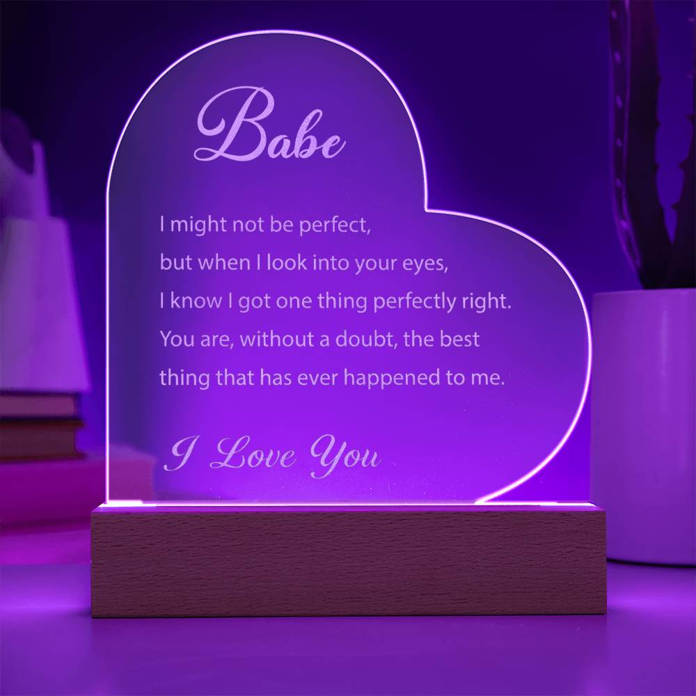 Engraved Acrylic Plaque with LED lights for Babe - I Might Not Be Perfect