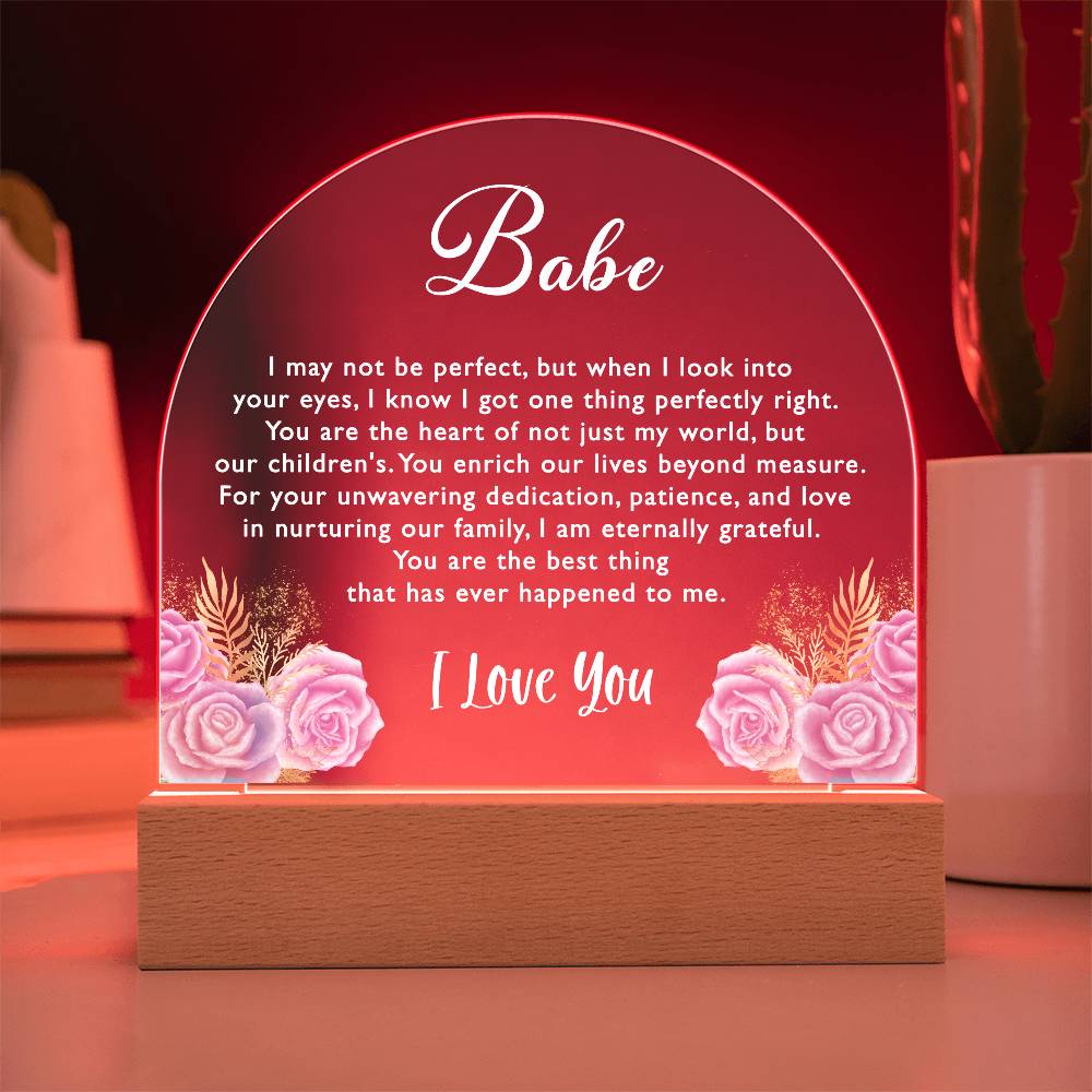 Babe, You Are the Heart of Our World - Acrylic Plaque