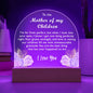To the Mother of My Children - Acrylic Plaque