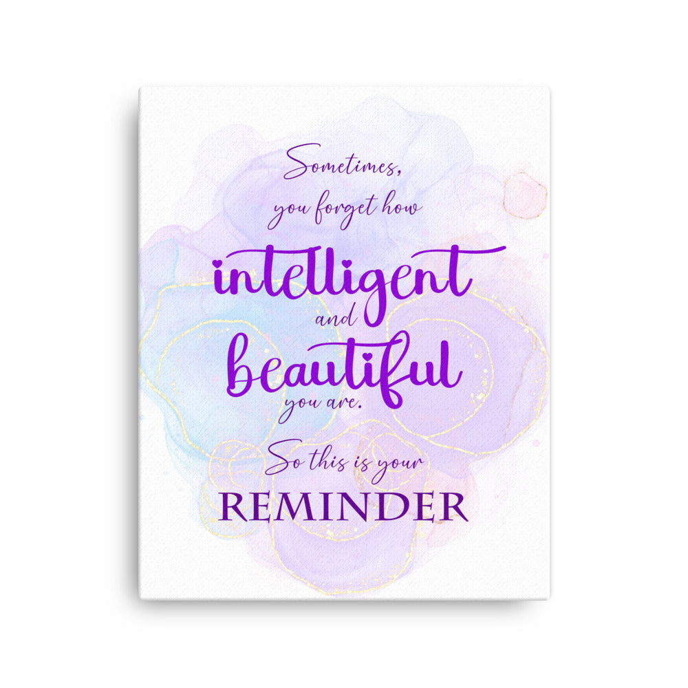 Beautiful & Intelligent Reminder - Thin Canvas Print