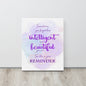 Beautiful & Intelligent Reminder - Thin Canvas Print