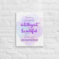 Beautiful & Intelligent Reminder - Thin Canvas Print