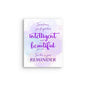 Beautiful & Intelligent Reminder - Thin Canvas Print